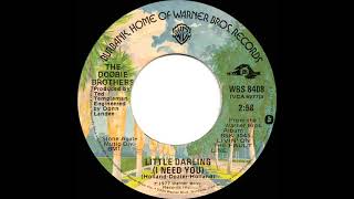 1977 Doobie Brothers - Little Darling (I Need You) (45 single version)