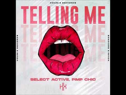 Select Active, Pimp Chic! - Telling Me (HSX006)