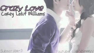 ♫. Crazy Love ; Corey Latif Williams ♥