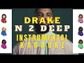 Drake - N 2 Deep Original Instrumental