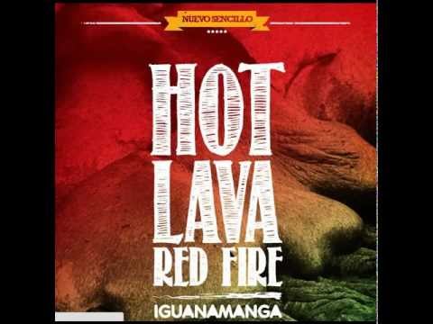 Iguanamanga - Hot Lava Red Fire