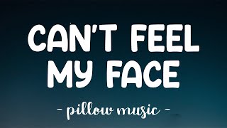 Can&#39;t Feel My Face - The Weeknd (Lyrics) 🎵