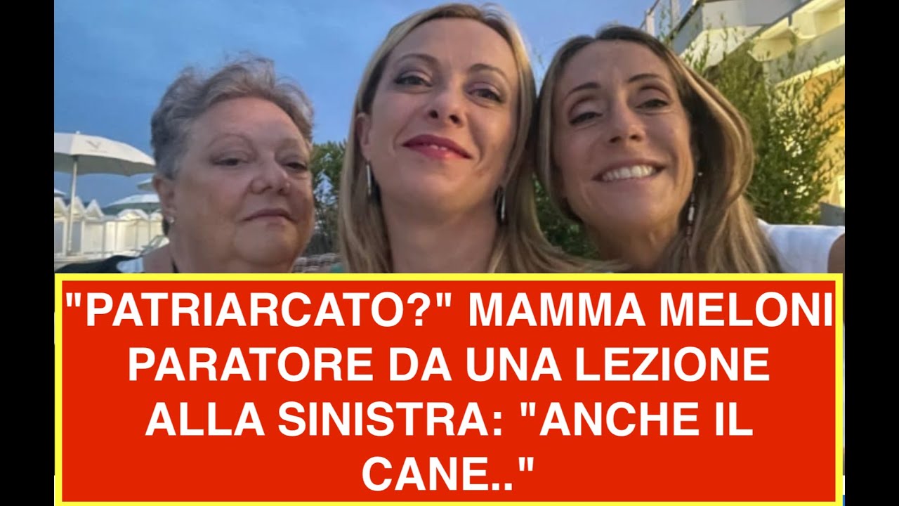 "PATRIARCATO?" MAMMA MELONI PARATORE DA UNA LEZIONE ALLA SINISTRA: "ANCHE IL CANE.."
