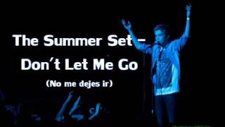 The Summer Set - Don't Let Me Go [Español]