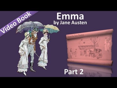 第2部--《愛瑪》有聲讀物，簡-奧斯汀著 (第1卷：第10-18章) (Part 2 - Emma Audiobook by Jane Austen (Vol 1: Chs 10-18))
