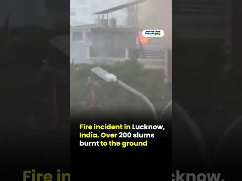 Fire incident in Lucknow 200+ Homes Destroyed in Vikas Nagar Slum | Hundreds Left Homeless