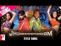 Jhoom Barabar Jhoom - Full Title Song 