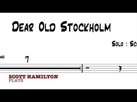Scott Hamilton plays : Dear Old Stockholm (Solo Transcription)