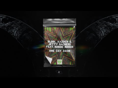 Blink, Kazden & Jetty Rachers feat Robbie Rosen - One Day Soon | Crash & Smile