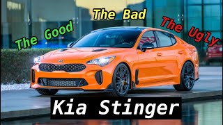 Kia Stinger | The Good, The Bad, And The Ugly…