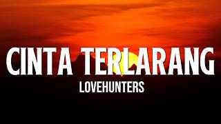 Download lagu Lovehunters - Cinta Terlarang ( Lyrics ) mp3 Download lagu Lovehunters - Cinta Terlarang ( Lyrics ) mp3