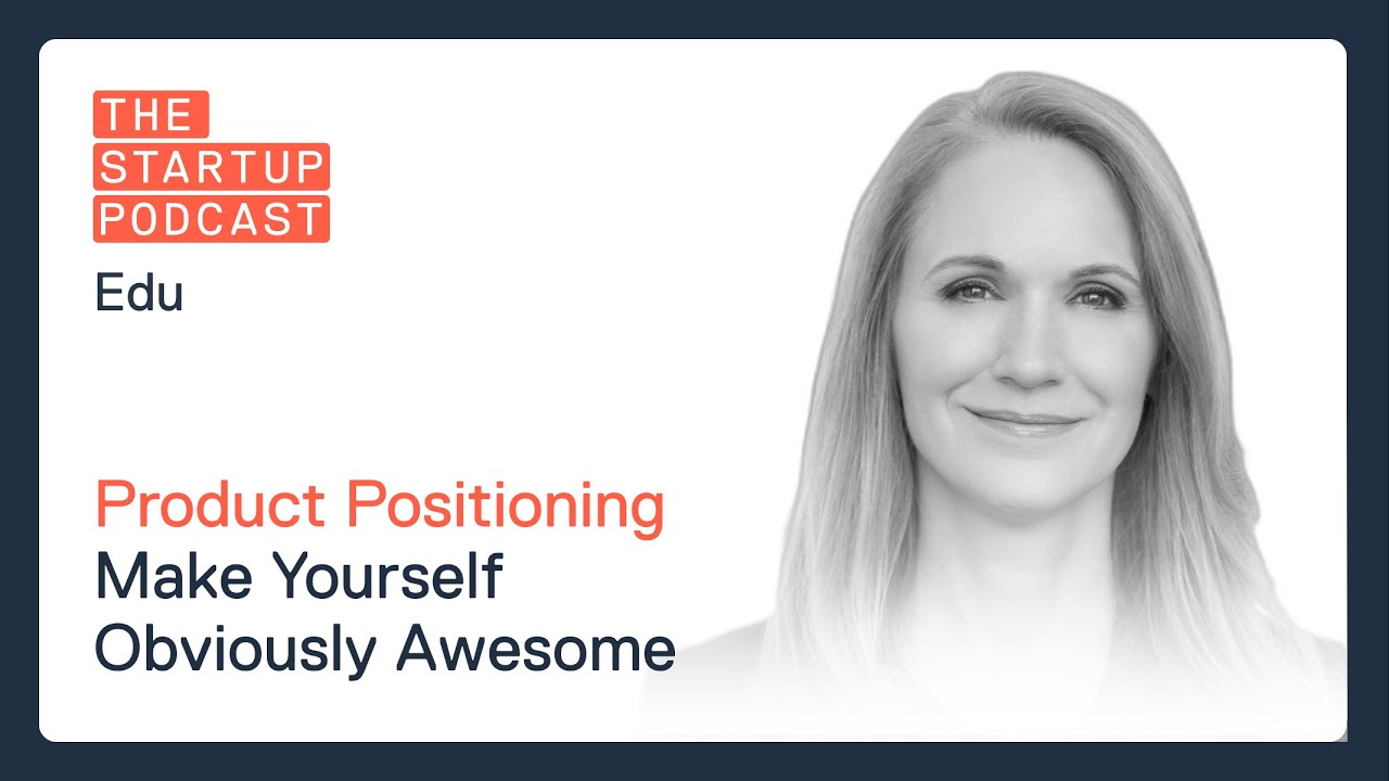 Replay: Edu - Product Positioning - Make Yourself Obviously Awesome