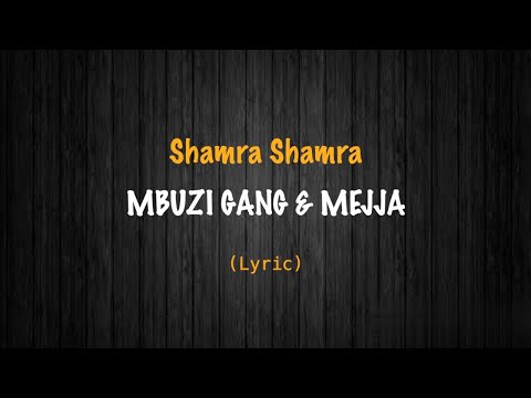 Shamra Shamra | Mbuzi Gang & Mejja | Official Lyric