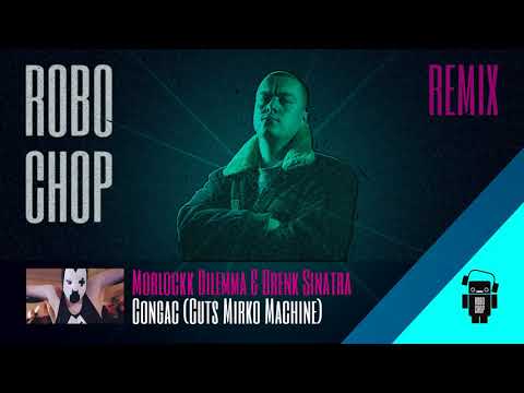 Morlockk Dilemma & Brenk Sinatra - Congac (Cuts Mirko Machine) (Robochop Remix) part two