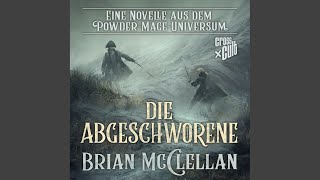 Kapitel 4.17 &amp; Kapitel 5.1 - Eine Novelle aus dem Powder-Mage-Universum: Die Abgeschworene