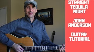 Straight Tequila Night - John Anderson - Guitar Tutorial