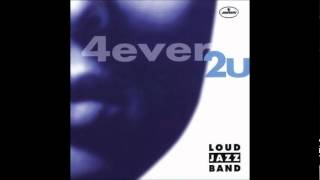 Loud Jazz Band - 4ever2U