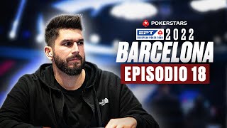 PokerStars EPT de Barcelona 2022 | Episodio 18 | PokerStars en Español