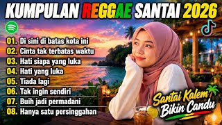 Download lagu Reggae Santai Kalem Bikin Candu 2026 ☕ Full Album Reggae Cover Enak mp3