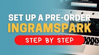 How to Set up a Pre-Order on IngramSpark