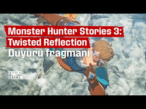 Monster Hunter Stories 3: Twisted Reflection I Duyuru Fragmanı
