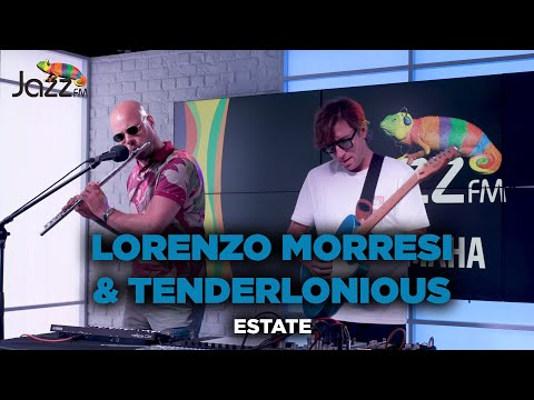 Lorenzo Morresi & Tenderlonious - Estate - Jazz FM Session