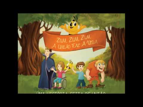 Canção da União - Zum, zum, zum, a união faz a vida
