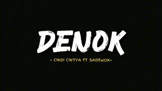 Download lagu DENOK - Cindi Cintya ft Sadewok (Lirik Video) Ora bakal cukup lautan mangsi mp3 Download lagu DENOK - Cindi Cintya ft Sadewok (Lirik Video) Ora bakal cukup lautan mangsi mp3