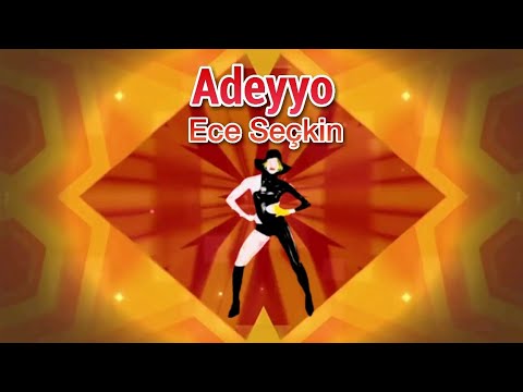 Adeyyo (Mashup) by Ece Seçkin