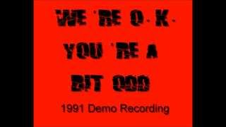 We&#39;re OK You&#39;re A Bit Odd Demo