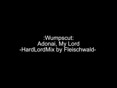 Wumpscut - Adonai, My Lord (HardLordMix by Fleischwald)