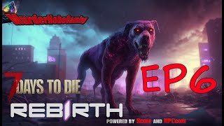 7 Days to Die Rebirth Mod LIVE – Surviving Our Second Horde Night! | Episode 6