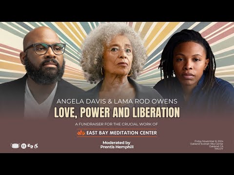 Love, Power, and Liberation: Angela Davis, Lama Rod Owens, and Prentis Hemphill in Conversation