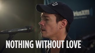 Nate Ruess &quot;Nothing Without Love&quot; // SiriusXM // The Coffeehouse