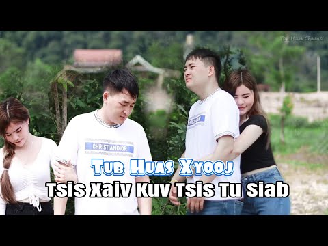 tsis xaiv kuv tsis tu siab. Huas Xyooj MV 2023