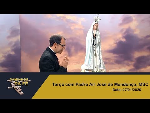 Caminhos da Fé - 27/01/2020 - Padre Air José de Mendonça, MSC
