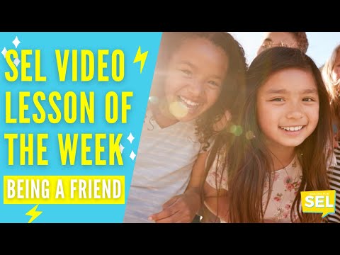 SEL Video Lesson of the Week - Being a Good Friend