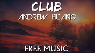 Club - Andrew Huang (Free Music)