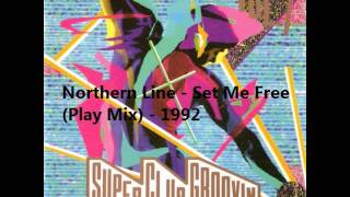 Northern Line - Set Me Free (Play Mix) - 1992