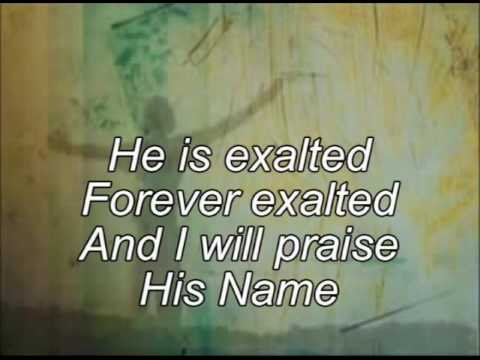 He is exalted with lyrics