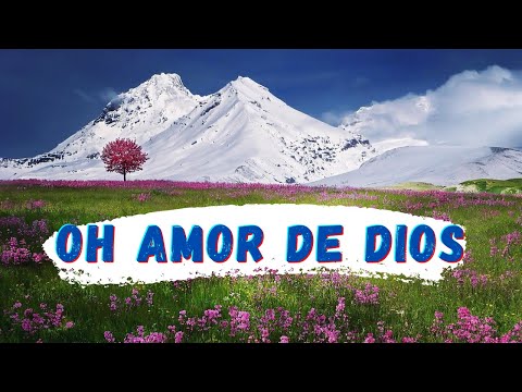 OH AMOR DE DIOS | Himno Majestuoso #119