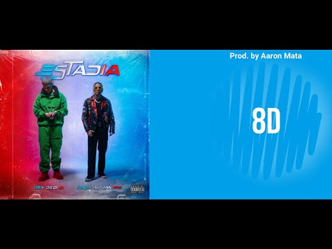 Estadia - Omy De Oro x Rauw Alejandro (8D Audio)