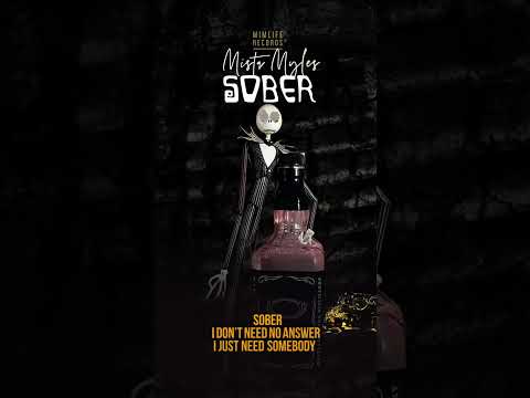 Mista Myles - Sober (lyrics)