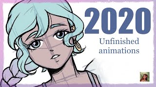 All the animations I didn’t finish in 2020