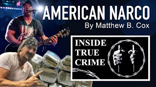 American Narco Written By Matthew B. Cox