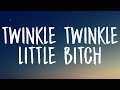 Leah Kate - Twinkle Twinkle Little Bitch (Lyrics)