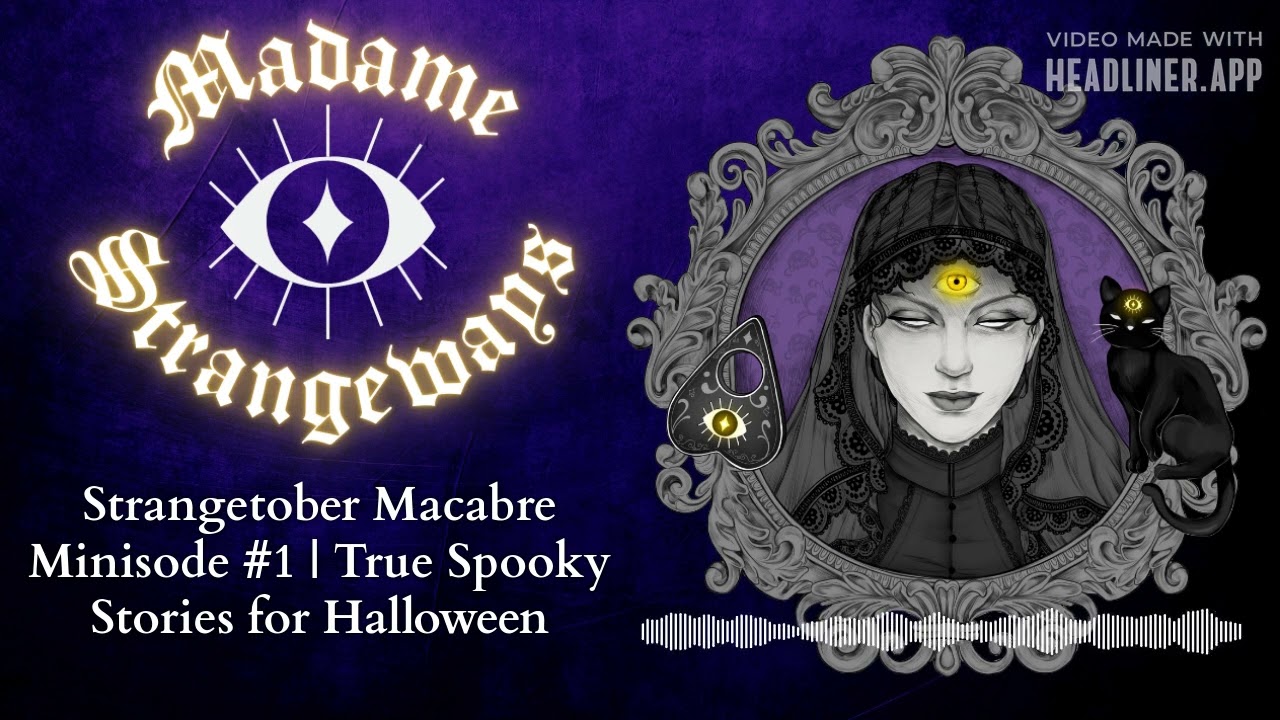 Strangetober Macabre Minisode #1 | True Spooky Stories for Halloween