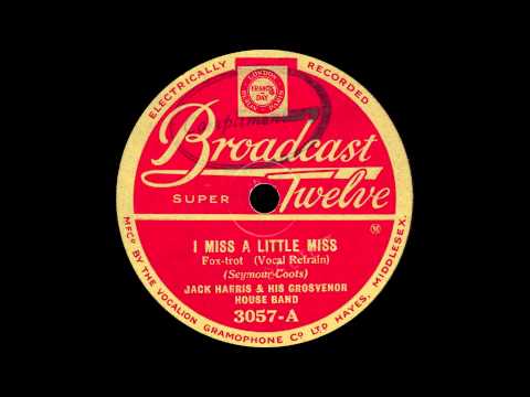 Jack Harris and his Grosvenor House Band - I Miss A Little Miss - 1931