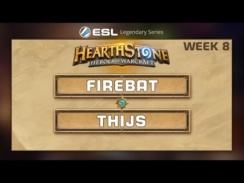 Hearthstone - Firebat vs. Thijs - ESL Legendary Series - Week 8
