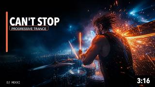 Download lagu Can't Stop - Progressive Uplifting Trance | DJ Mekxi mp3